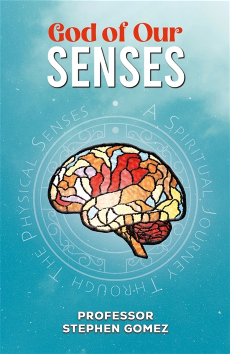 God of Our Senses : A Spiritual Journey Through The Physical Senses/Product Detail/Religion & Beliefs