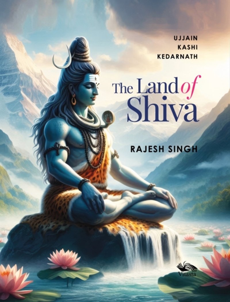 The Land of Shiva : Ujjain, Kashi and Kedarnath/Product Detail/Religion & Beliefs