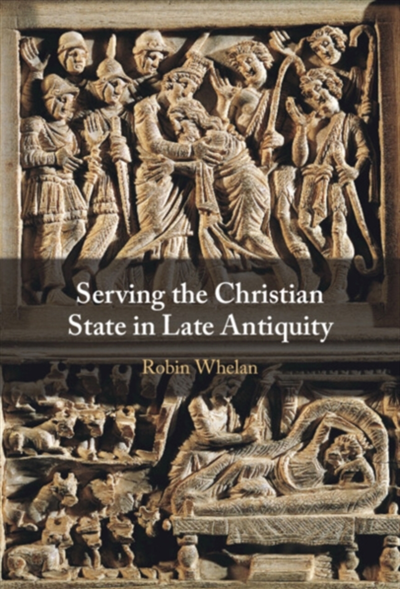 Serving the Christian State in Late Antiquity/Product Detail/Literature & Poetry