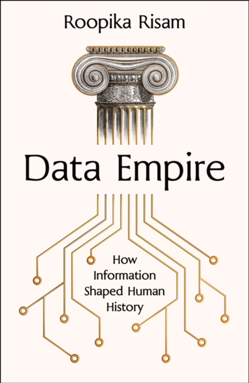 Data Empire : How Information Shaped Human History/Product Detail/Science