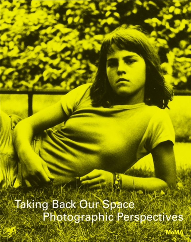 Taking Back Our Space : Photographic Perspectives/Product Detail/Photography