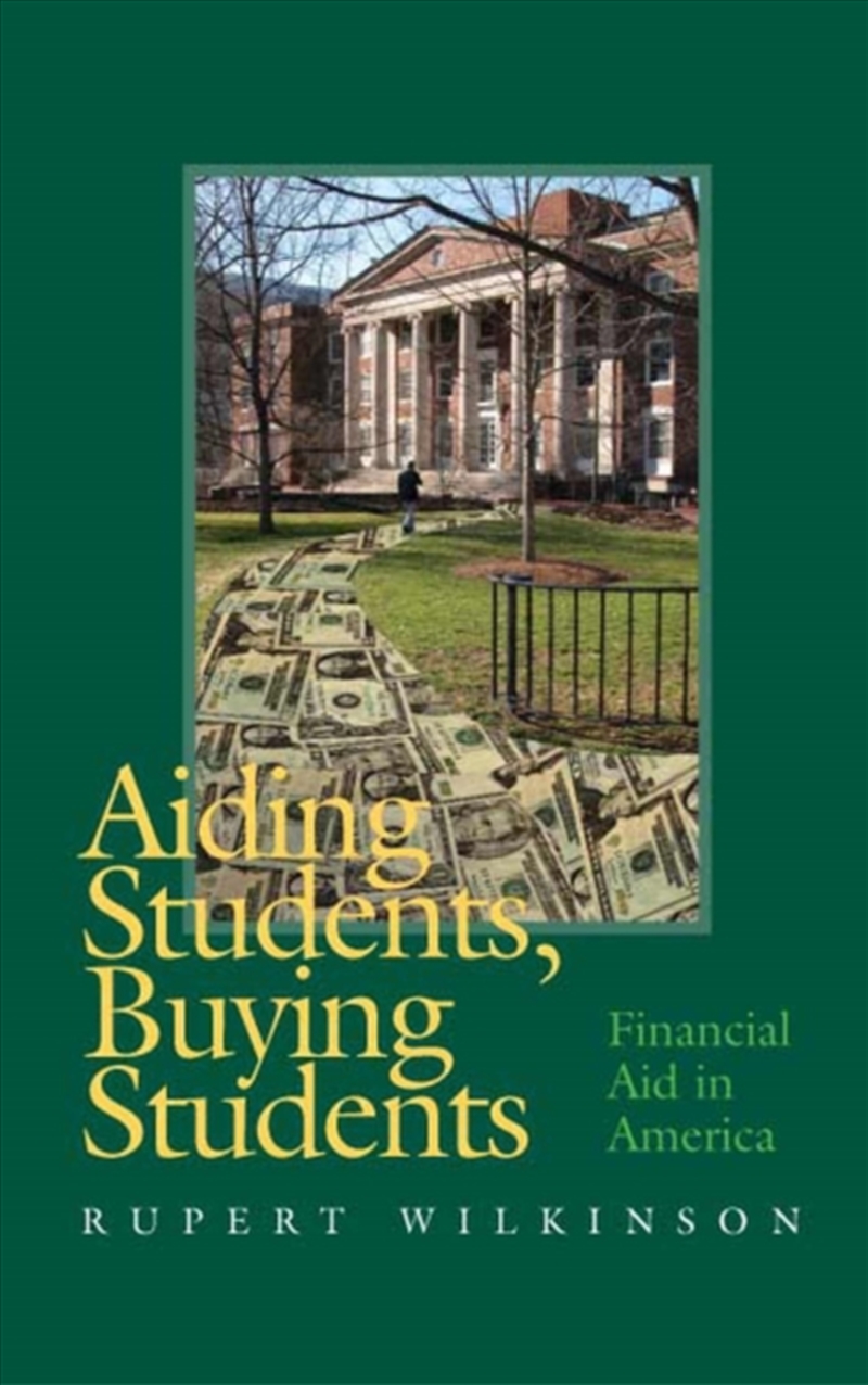Aiding Students, Buying Students : Financial Aid in America/Product Detail/Teaching