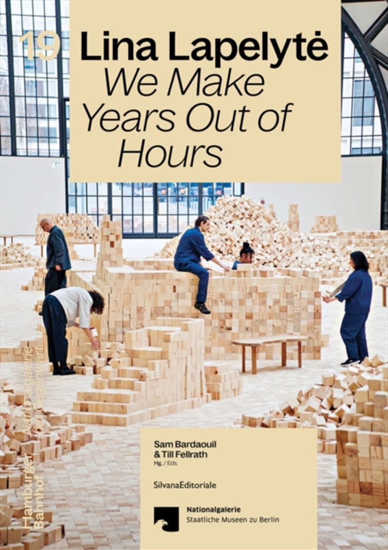 Lina Lapelyte : We Make Years Out of Hours/Product Detail/Art