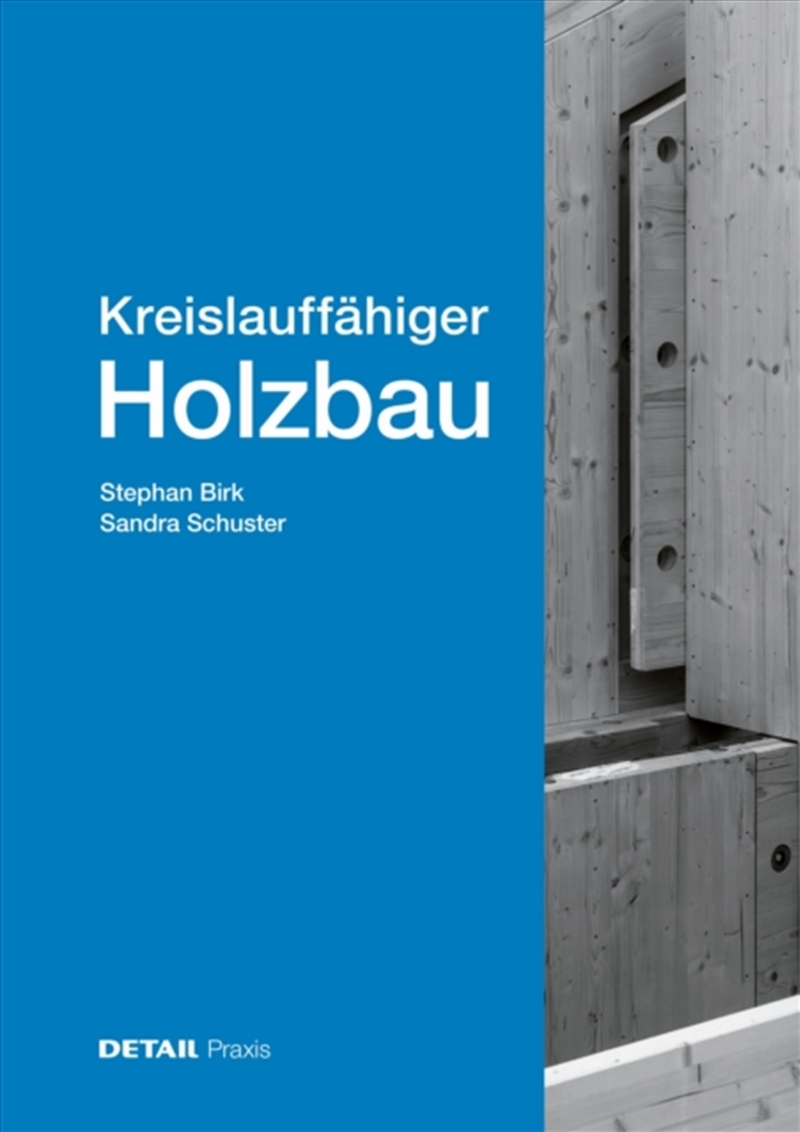 Kreislauffahiger Holzbau/Product Detail/Architecture