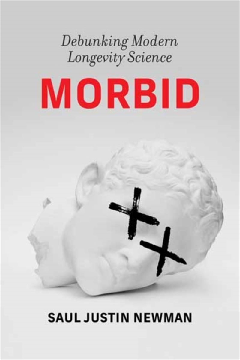 Morbid : Debunking Modern Longevity Science/Product Detail/Society & Culture