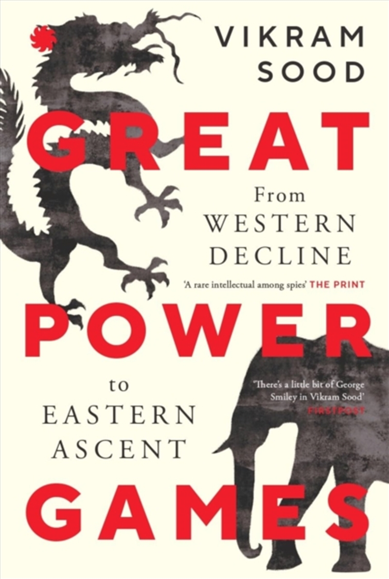 GREAT POWER GAMES : From Western Decline to Eastern Ascent/Product Detail/Politics & Government