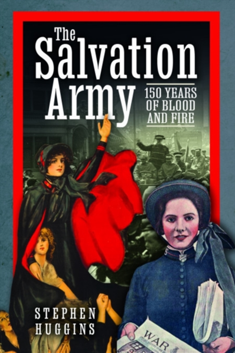 The Salvation Army : 150 Years of Blood and Fire/Product Detail/History