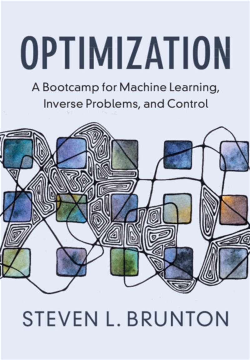 Optimization : A Bootcamp for Machine Learning, Inverse Problems, and Control/Product Detail/Science