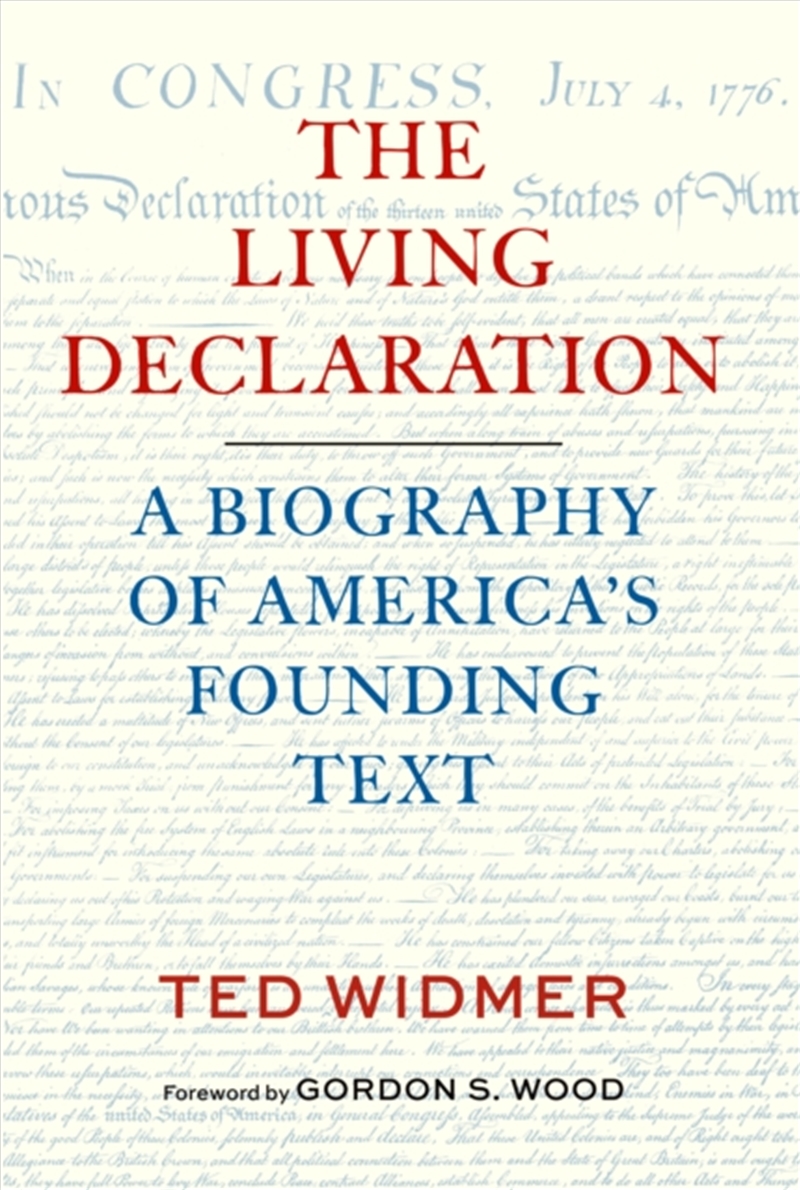 The Living Declaration: A Biography of America's Founding Text/Product Detail/History