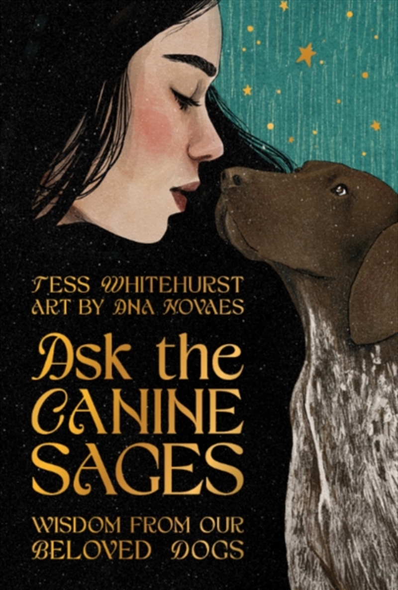 Ask the Canine Sages : Wisdom from Our Beloved Dogs/Product Detail/Tarot & Astrology