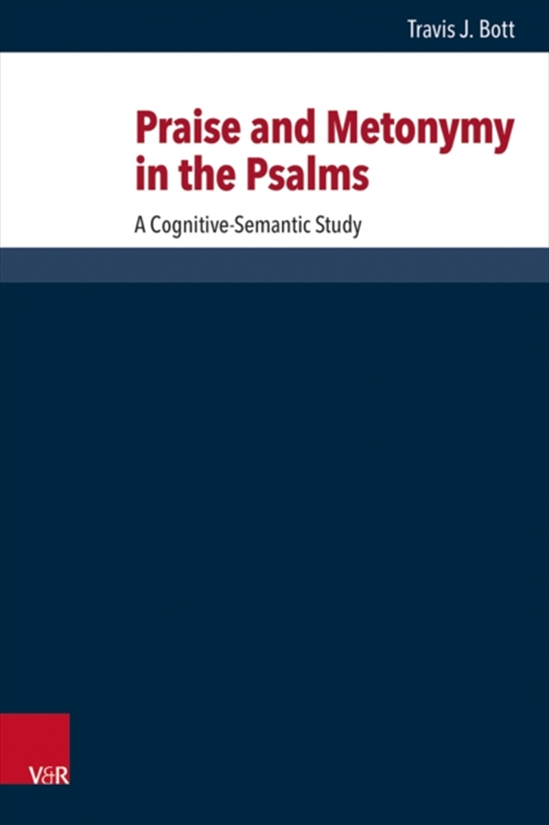 Praise and Metonymy in the Psalms : A Cognitive-Semantic Study/Product Detail/Religion & Beliefs