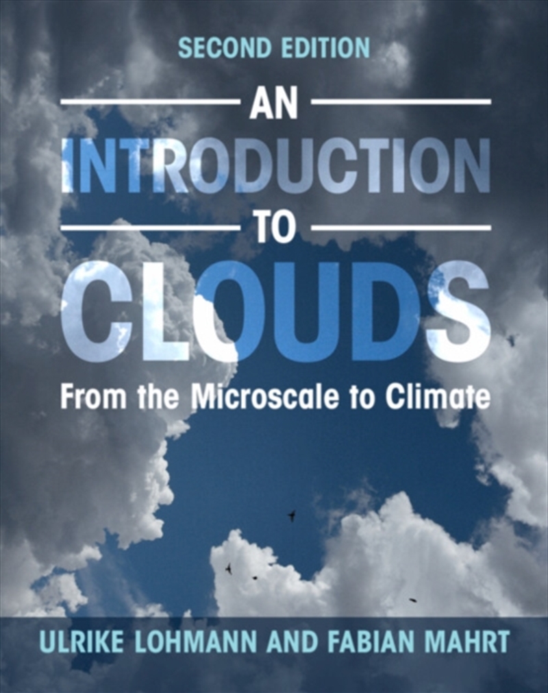 An Introduction to Clouds : From the Microscale to Climate/Product Detail/Science
