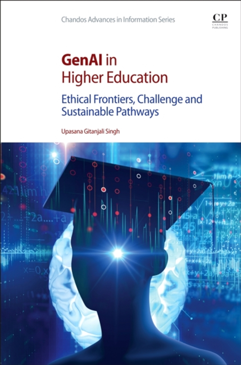 GenAI in Higher Education : Ethical Frontiers, Challenge and Sustainable Pathways/Product Detail/Science