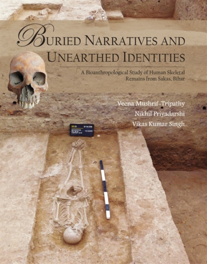 Buried Narratives and Unearthed Identities : A Bioanthropological Study of Human Skeletal Remains fr/Product Detail/History