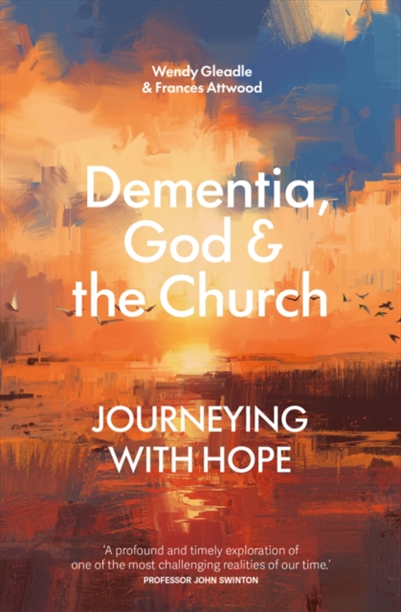 Dementia, God, and the Church : Journeying with hope/Product Detail/Religion & Beliefs