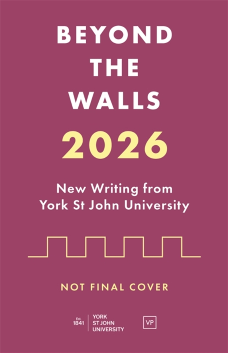 Beyond the Walls : New Writing from York St John University/Product Detail/Literature & Poetry