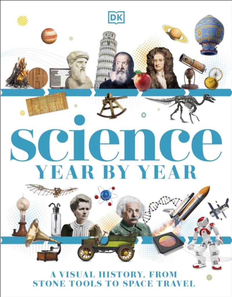 Science Year by Year : A Visual History - From Stone Tools to Space Travel/Product Detail/Kids Educational