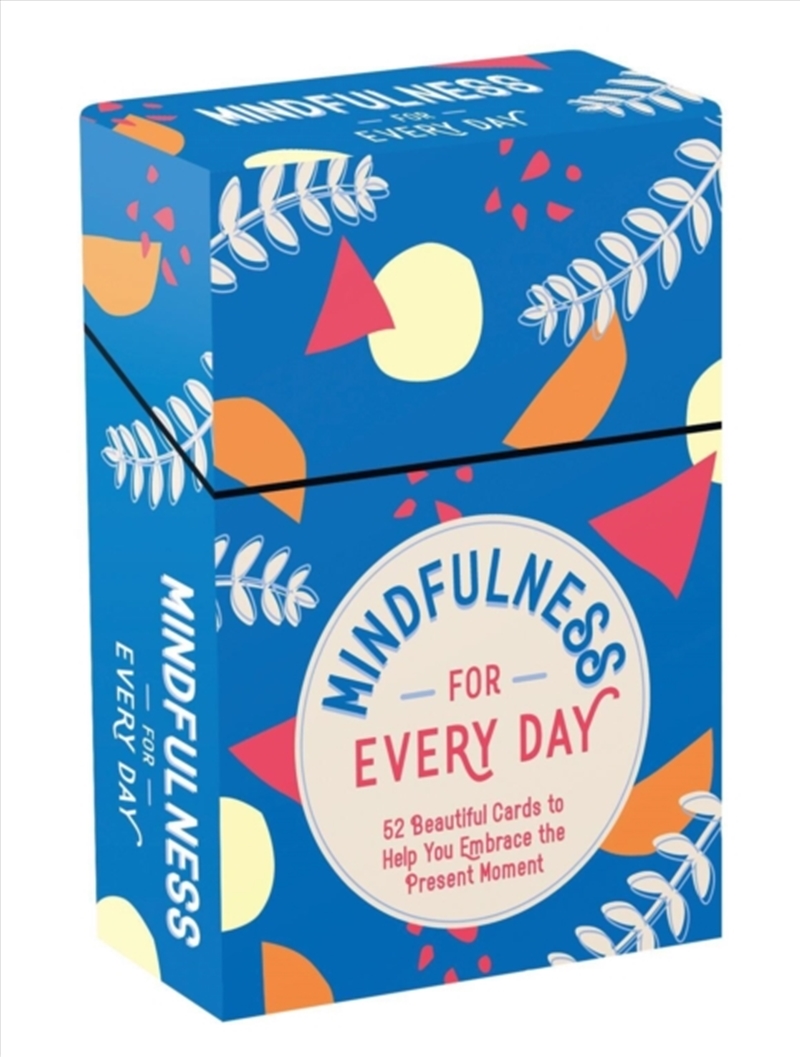 Mindfulness for Every Day : 52 Beautiful Cards and Booklet to Help You Embrace the Present Moment/Product Detail/Card Games