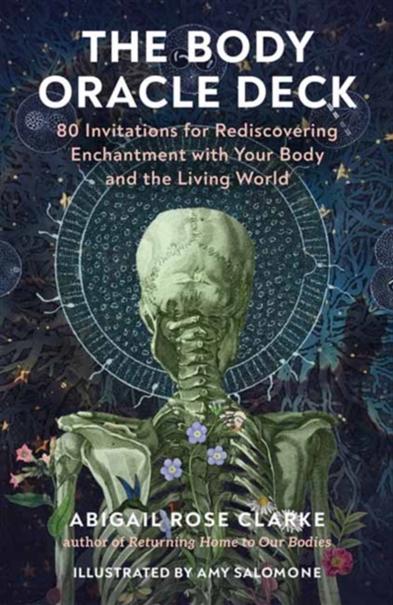 The Body Oracle Deck : 80 Invitations for Rediscovering Enchantment with Your Body and the Living Wo/Product Detail/Religion & Beliefs