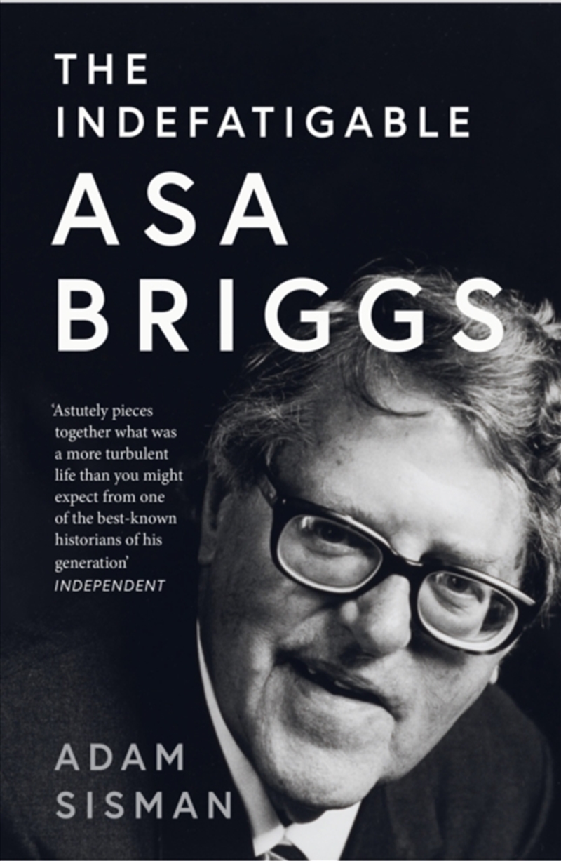 The Indefatigable Asa Briggs/Product Detail/Biographies & True Stories
