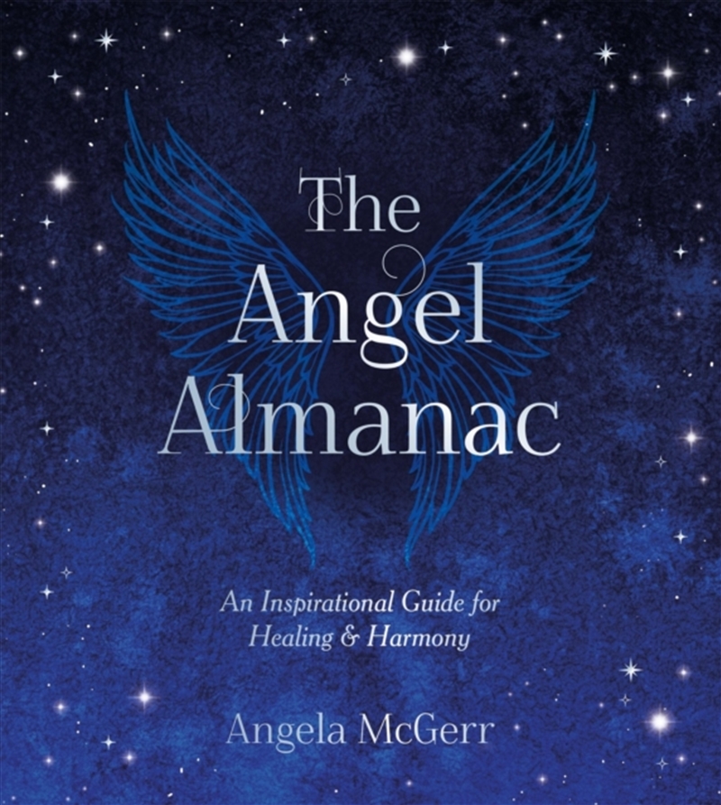 The Angel Almanac : An Inspirational Guide for Healing and Harmony/Product Detail/Religion & Beliefs