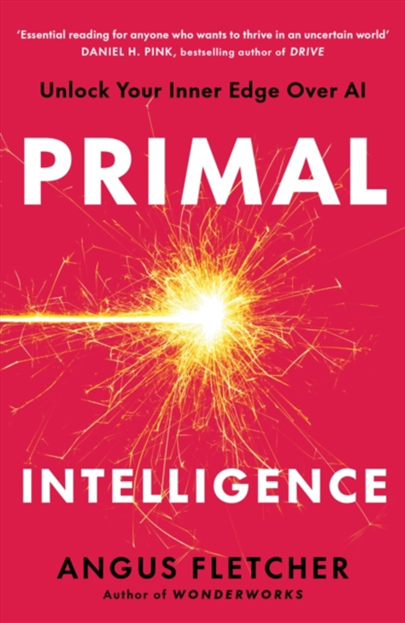 Primal Intelligence : Unlock Your Inner Edge Over AI/Product Detail/Self Help & Personal Development