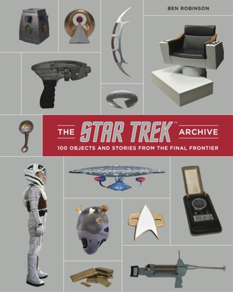 The Star Trek Archive: 100 Objects and Stories from the Final Frontier/Product Detail/Arts & Entertainment