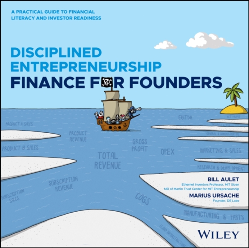Disciplined Entrepreneurship Finance for Founders : A Practical Guide to Financial Literacy and Inve/Product Detail/Business Leadership & Management