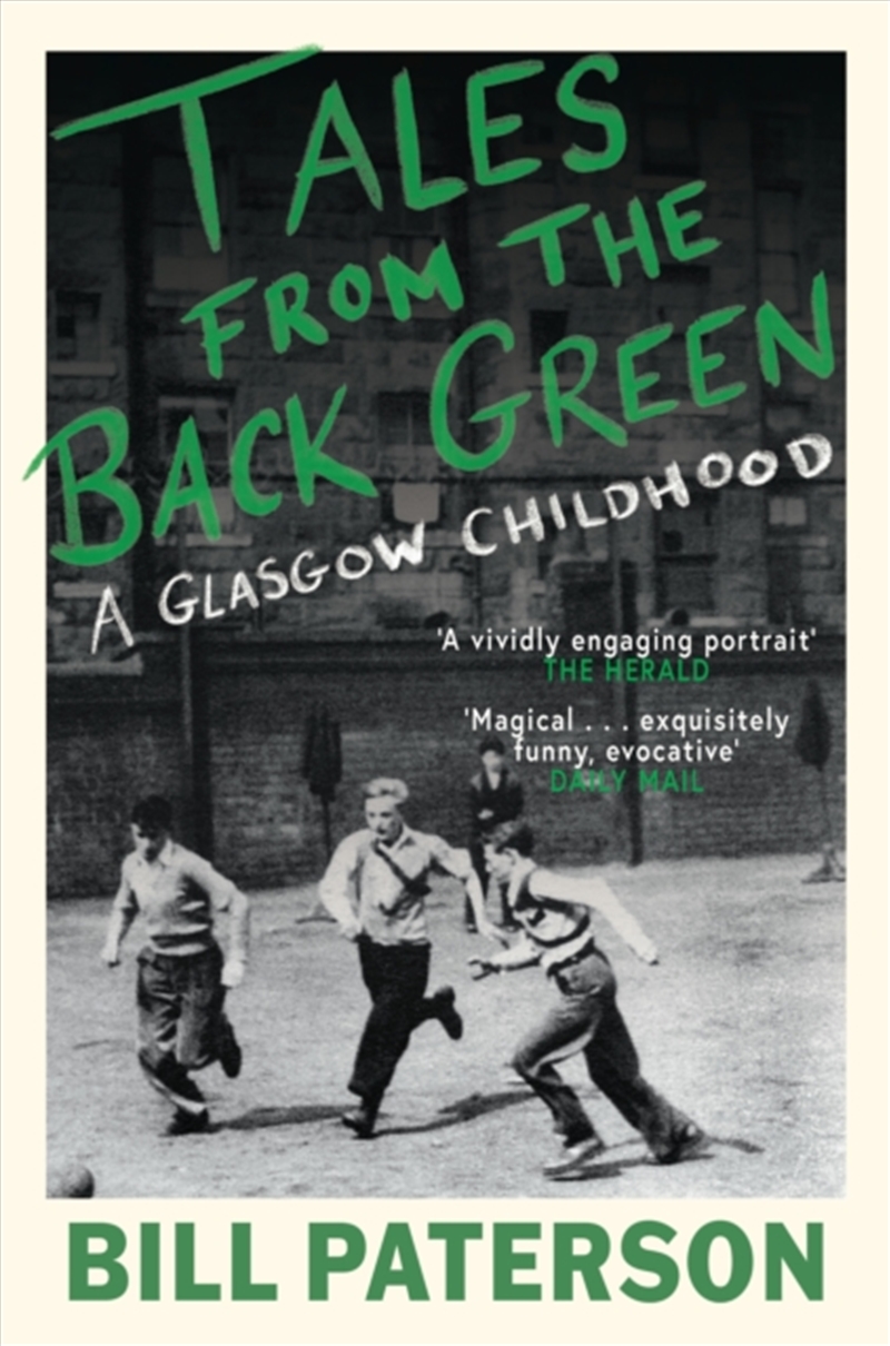 Tales from the Back Green : A Glasgow Childhood/Product Detail/Biographies & True Stories