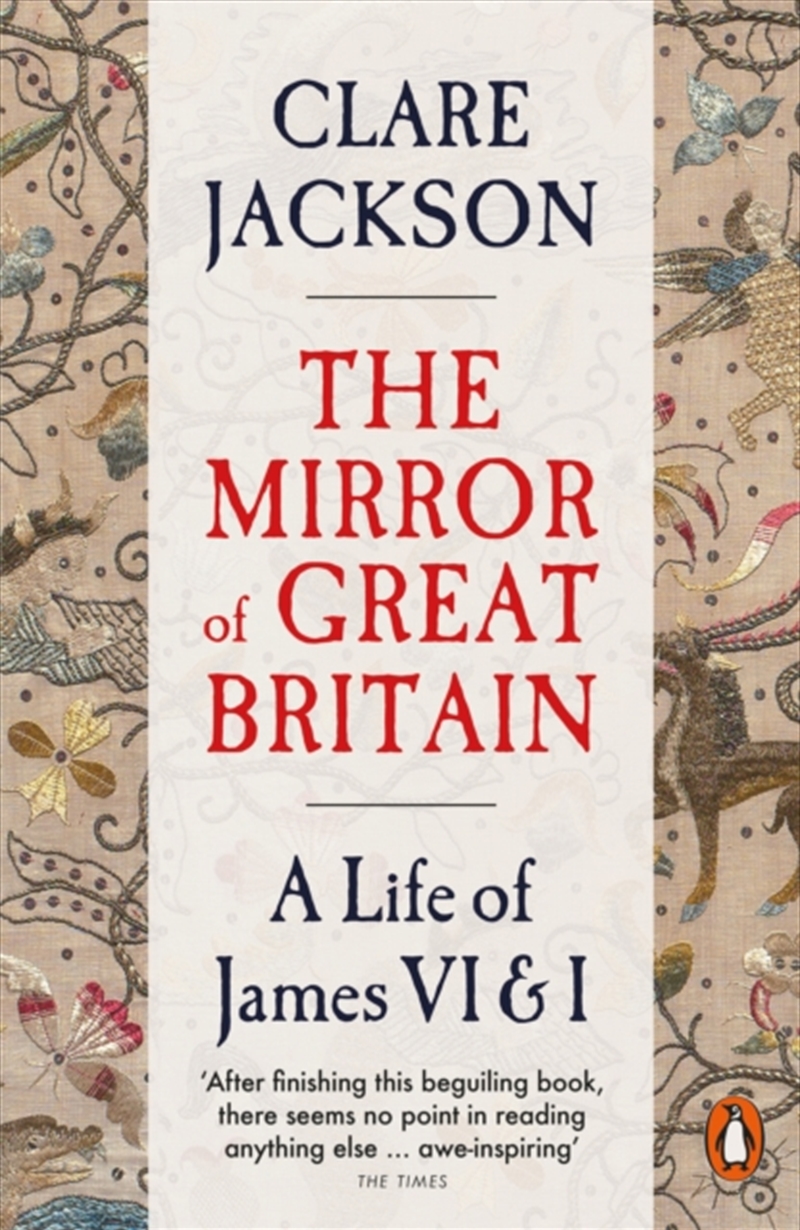 The Mirror of Great Britain : A Life of James VI & I/Product Detail/Biographies & True Stories