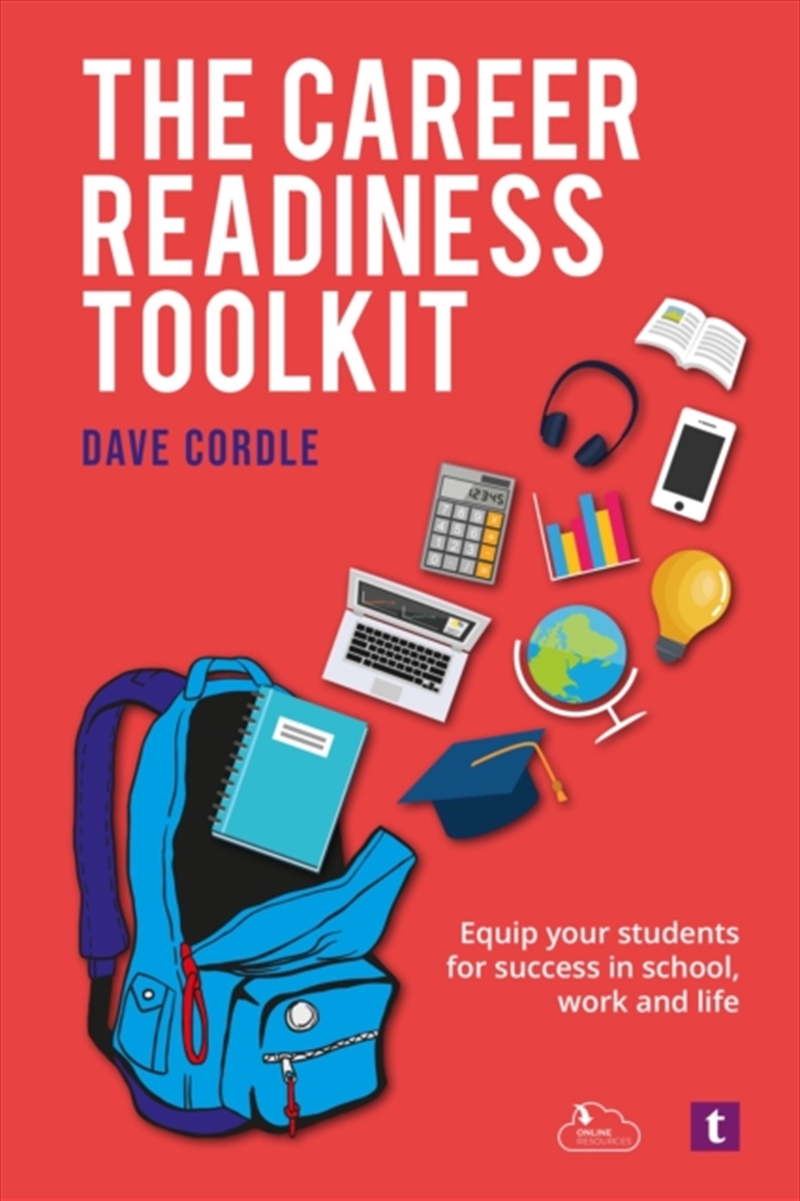 The Career Readiness Toolkit : Equip Your Students for Success in School, Work and Life/Product Detail/Business Leadership & Management