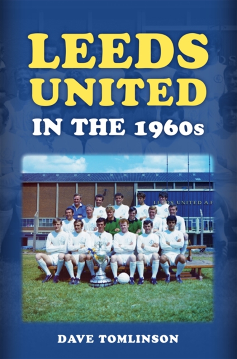 Leeds United in the 1960s/Product Detail/Sport & Recreation