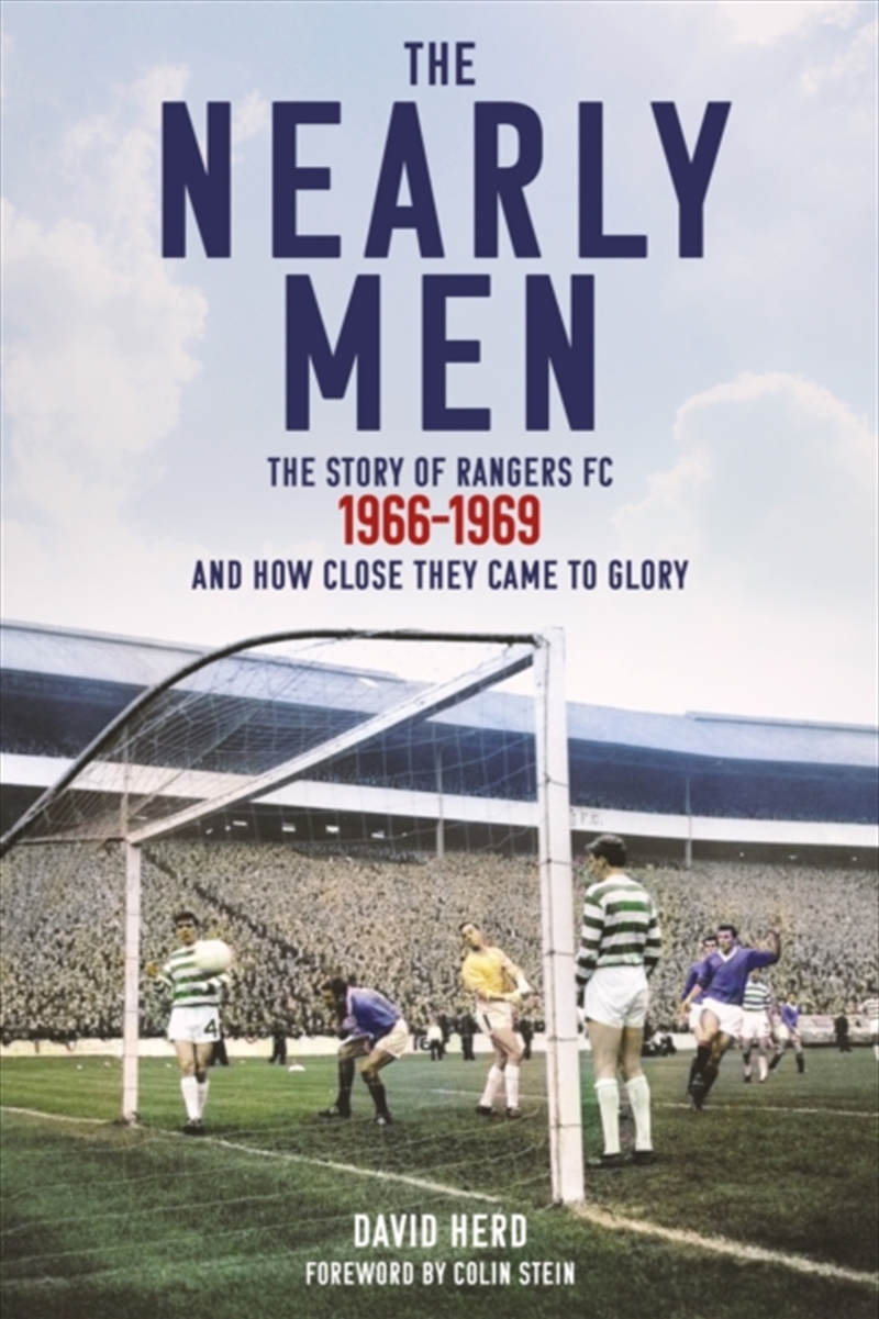 The Nearly Men : The Story of Rangers FC 1966-1969, and How Close They Came to Glory/Product Detail/Sport & Recreation