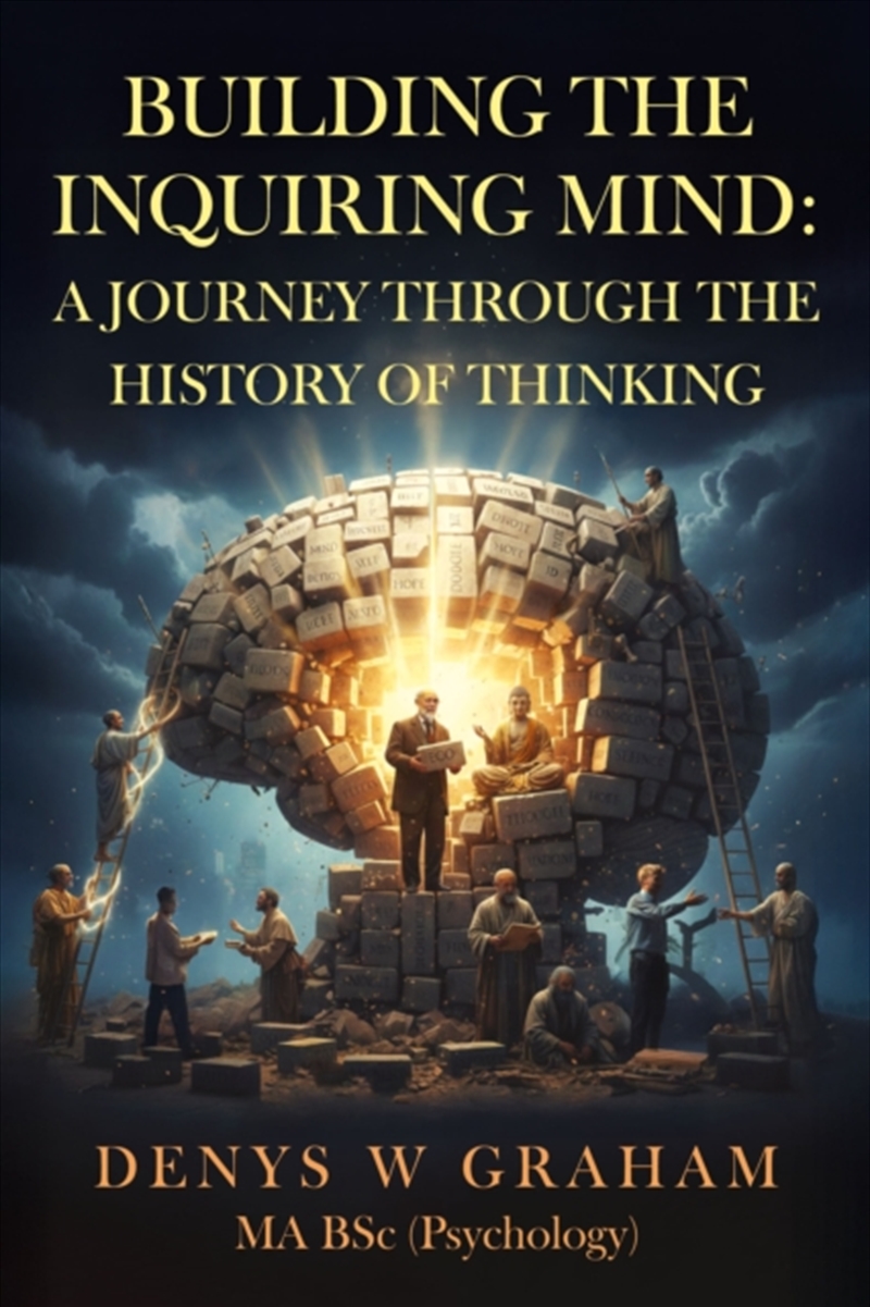 Building The Inquiring Mind : A journey through the history of thinking/Product Detail/Psychology