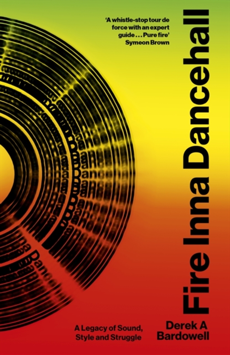 Fire Inna Dancehall : A Legacy of Sound, Style and Struggle/Product Detail/Media