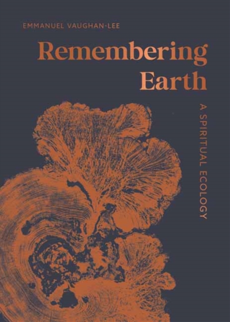Remembering Earth : A Spiritual Ecology/Product Detail/Religion & Beliefs