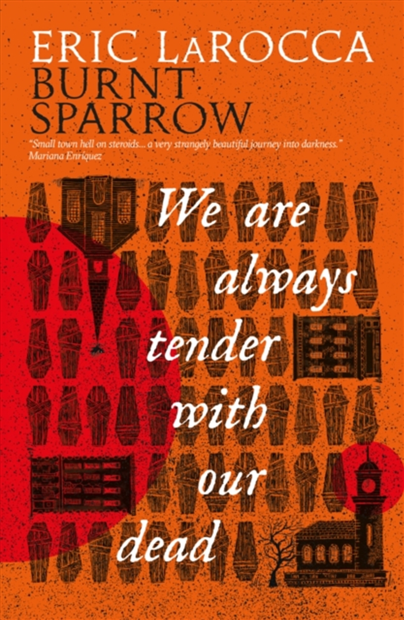 Burnt Sparrow - We Are Always Tender with Our Dead/Product Detail/Thrillers & Horror Books