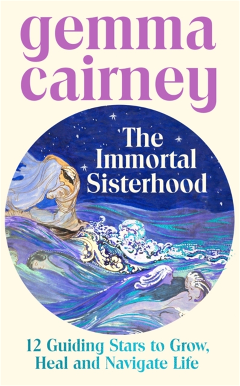 The Immortal Sisterhood : 12 Guiding Stars to Grow, Heal and Navigate Life/Product Detail/Reading