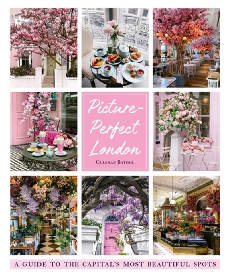 Picture-perfect London : A guide to the capital's most beautiful spots/Product Detail/Travel & Holidays