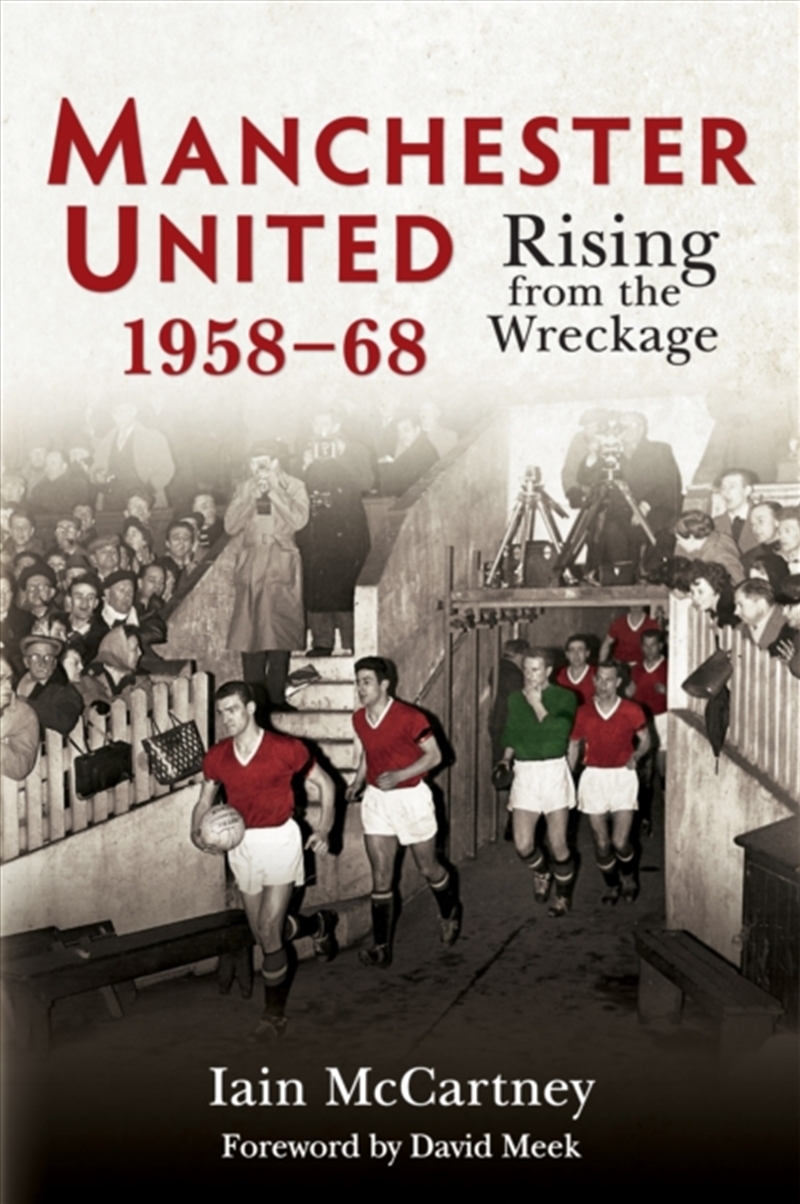 Manchester United 1958-68 : Rising from the Wreckage/Product Detail/Sport & Recreation