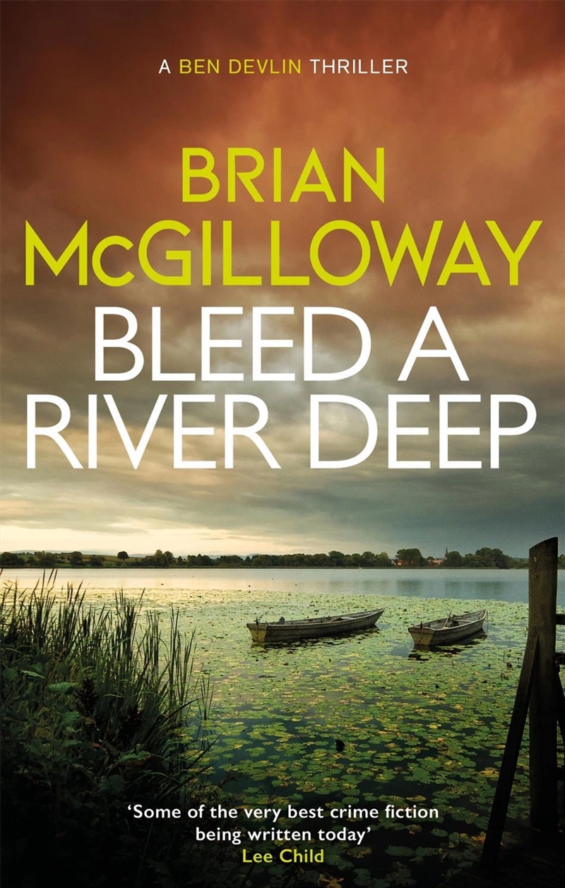Bleed A River Deep: Buried Secrets Are Unearthed In This Gripping Crime Novel (Ben Devlin)/Product Detail/Crime & Mystery Fiction