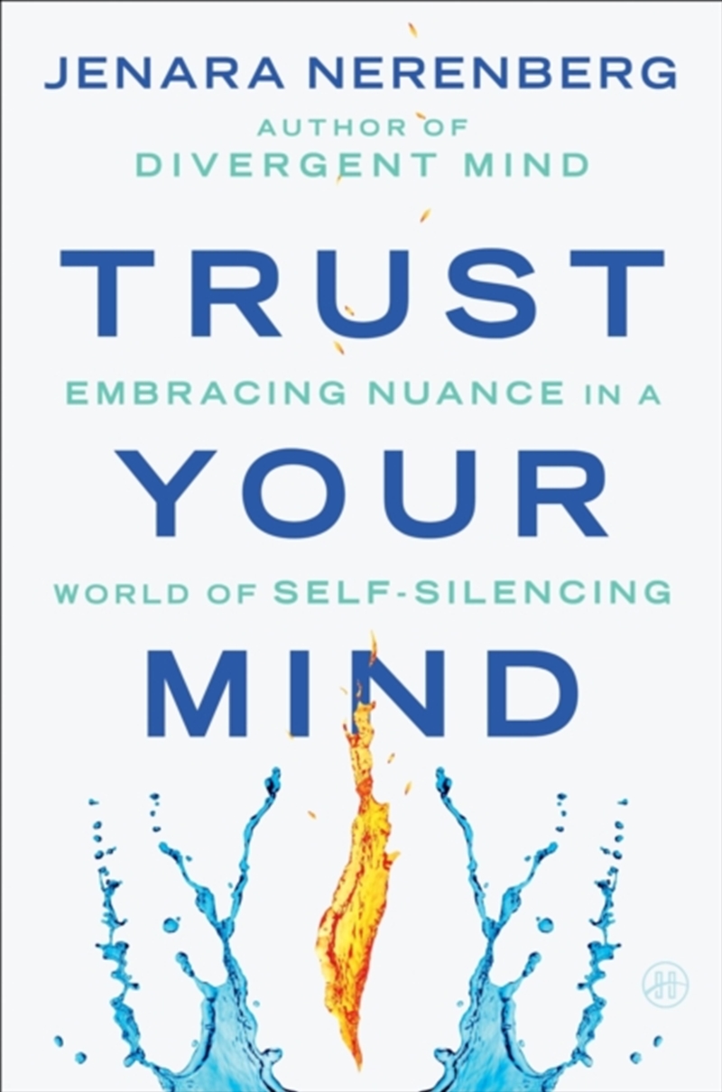 Trust Your Mind : Embracing Nuance in a World of Self-Silencing/Product Detail/Society & Culture