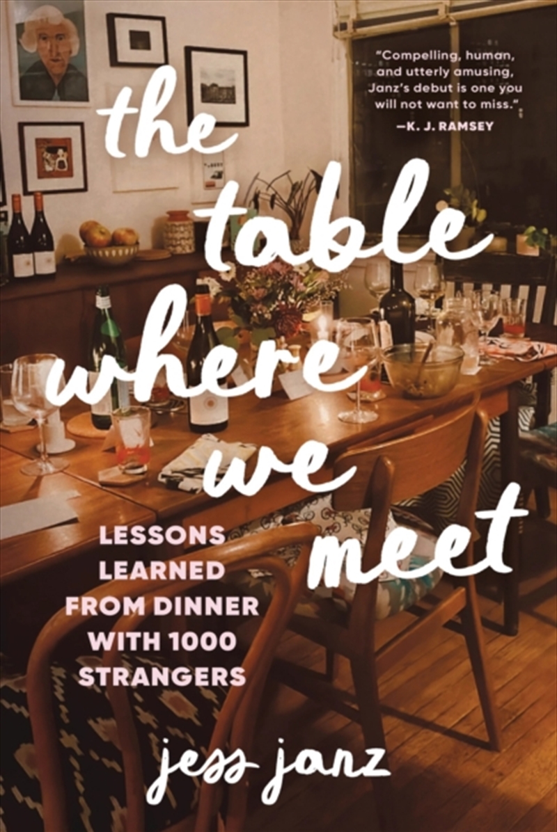 The Table Where We Meet : Lessons Learned From Dinner With 1000 Strangers/Product Detail/Self Help & Personal Development