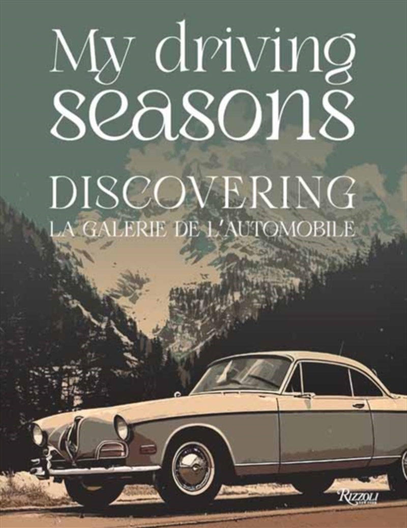 My Driving Seasons : Discovering la Galerie de l'Automobile/Product Detail/Transportation