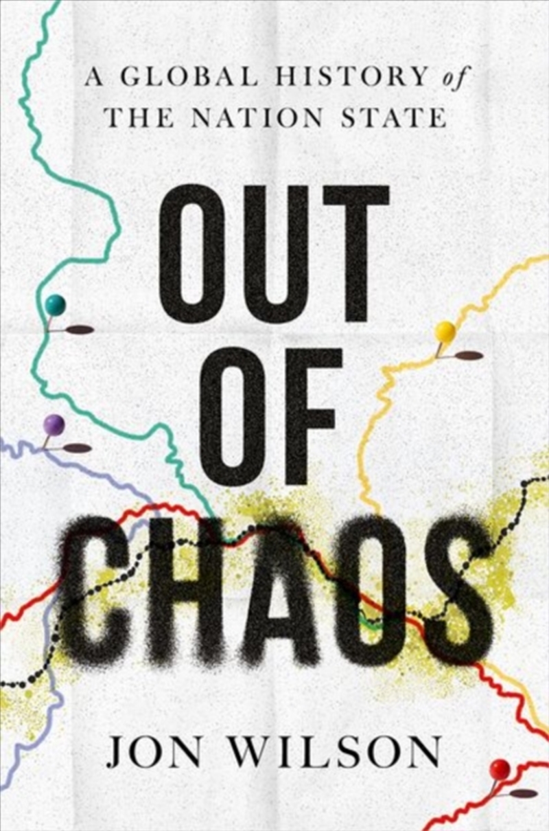 Out of Chaos : A Global History of the Nation State/Product Detail/Politics & Government