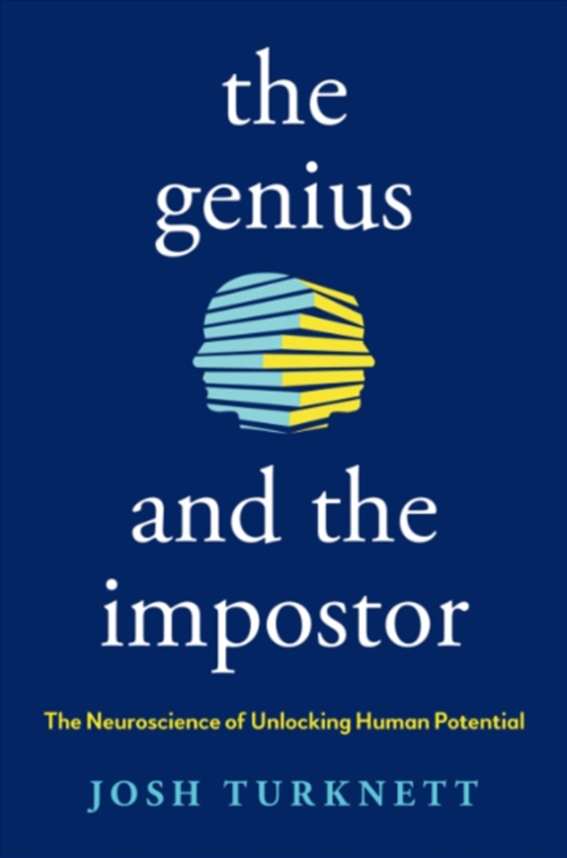 The Genius and the Imposter : The Neuroscience of Unlocking Human Potential/Product Detail/Self Help & Personal Development