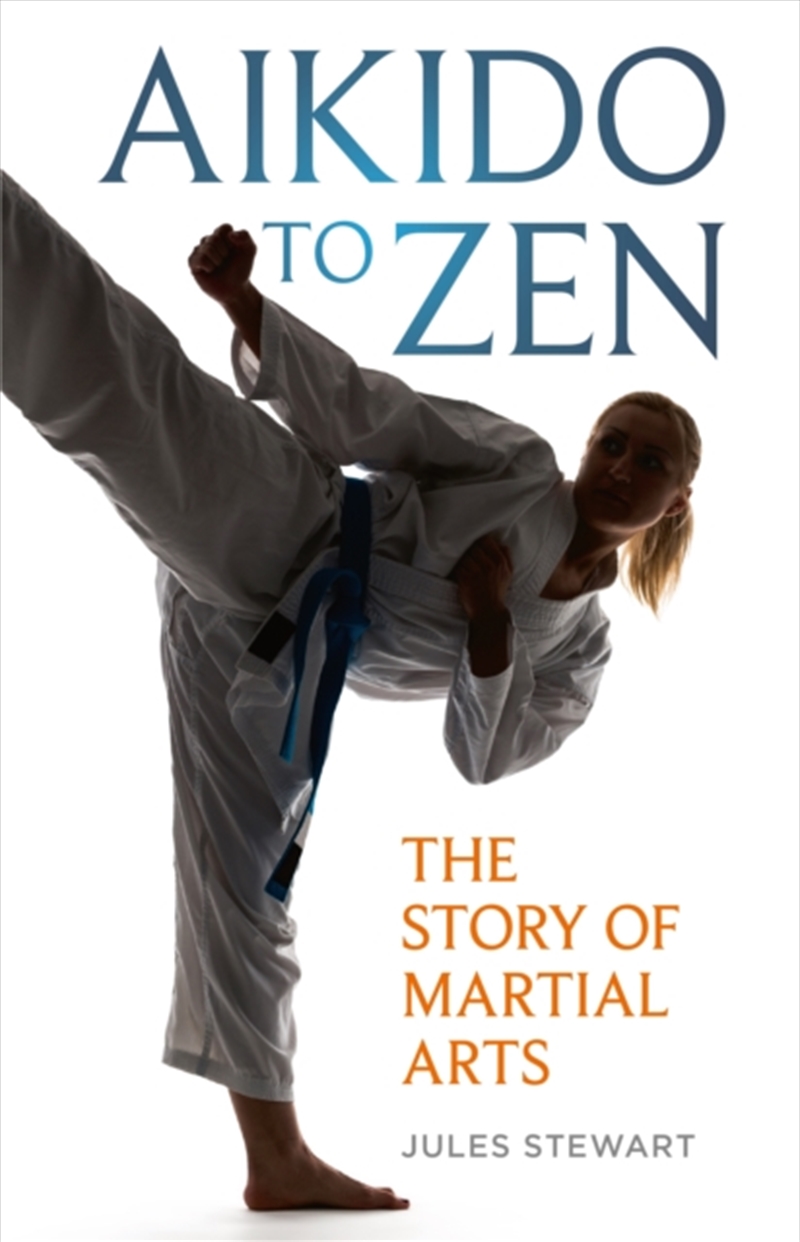 Aikido to Zen : The Story of Martial Arts/Product Detail/Sport & Recreation