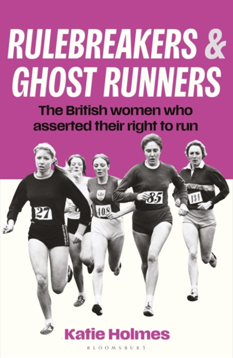 Rulebreakers and Ghost Runners : The British women who asserted their right to run/Product Detail/Sport & Recreation