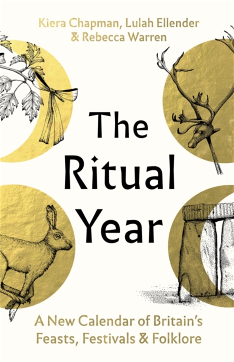 The Ritual Year : A New Calendar of Britain's Feasts, Festivals and Folklore/Product Detail/Society & Culture