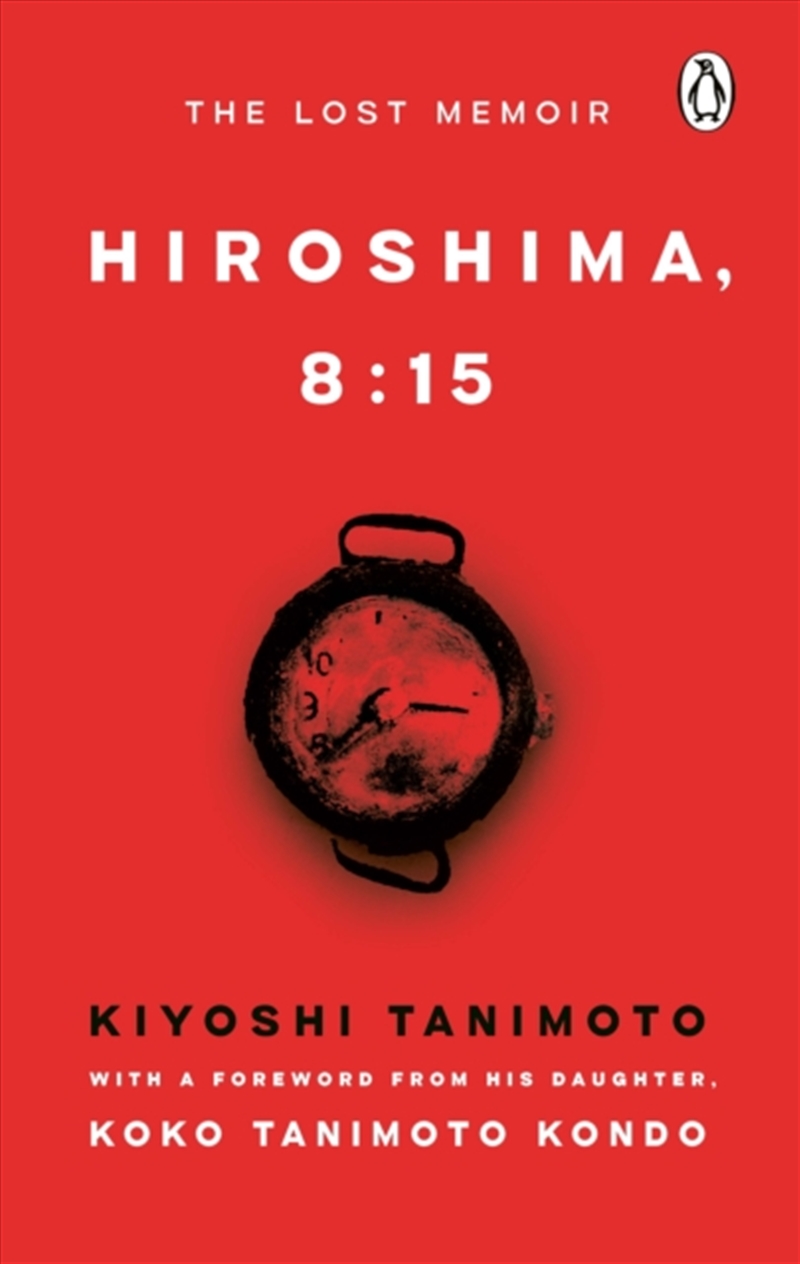 Hiroshima, 8:15 : The Lost Memoir/Product Detail/History